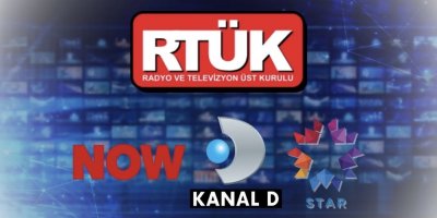 Kanal D, NOW TV, Star TV… RTÜK ceza yağdırdı!