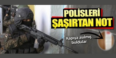 Polisleri şaşırtan o not!