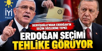 Erdoğan  “Seçimi tehlike görüyor”