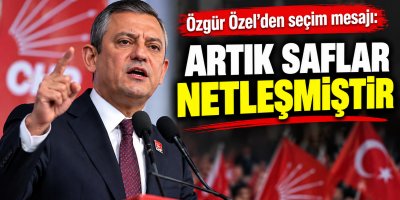 Özgür Özel'den seçim mesajı: Saflar netleşti
