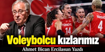 Voleybolcu kızlarımız