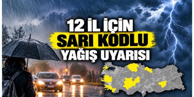 12 il için sarı kodlu yağış uyarısı