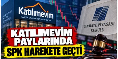 Katılımevim Paylarında SPK Harekete Geçti
