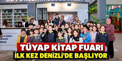 TÜYAP KİTAP FUARI İLK KEZ DENİZLİ’DE BAŞLIYOR