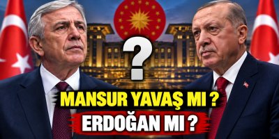 Mansur Yavaş mı Erdoğan mı?