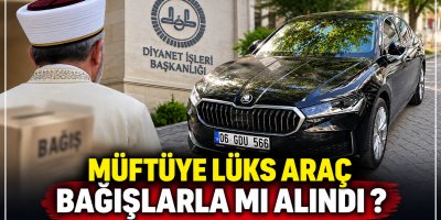 Müftüye Lüks Araç Bağışlarla mı Alındı ?