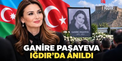 Ganire Paşayeva Iğdır’da Anıldı