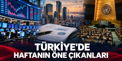 Son Bir Haftada Türkiye'de Neler Oldu