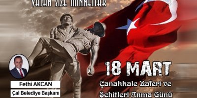 ''Çanakkale Şehitlerimizi saygı ve rahmetle anıyorum''