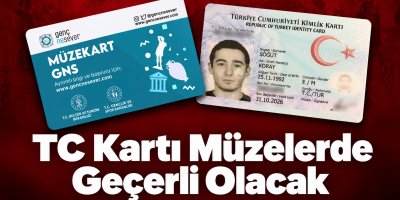 T.C. kimlik kartları artık Müzekart olarak kullanılacak