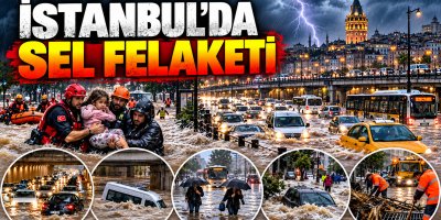 İstanbul'da Sel Felaketi  2 Kişi Hayatını Kaybetti