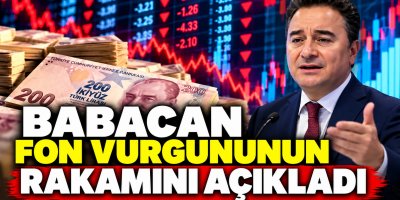 Babacan fon vurgununun rakamını açıkladı