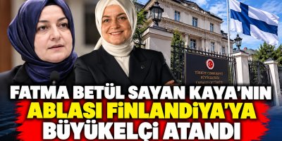 Fatma Betül Sayan Kaya'nın Ablası Büyükelçi Oldu