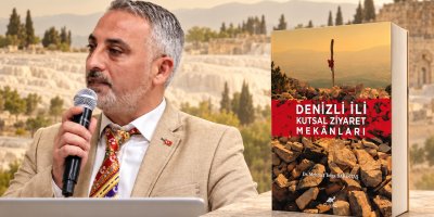 Denizli'nin Kutsal Ziyaret Mekânları Kitaplaştırıldı