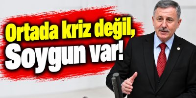 ÇÜNKÜ ORTADA KRİZ DEĞİL, SOYGUN VAR!