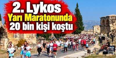 LYKOS YARI MARATONU'DA 20 BİN KİŞİ KOŞTU
