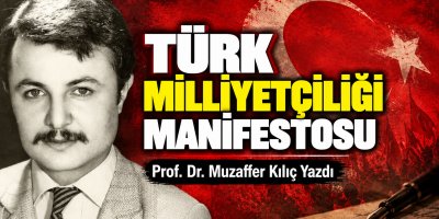 TÜRK MİLLİYETÇİLİĞİ MANİFESTOSU