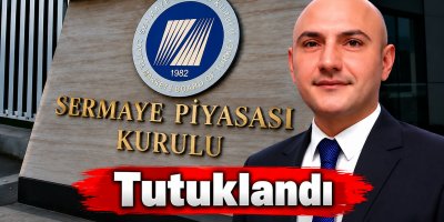 Eski SPK Daire Başkanı Erman Çete tutuklandı