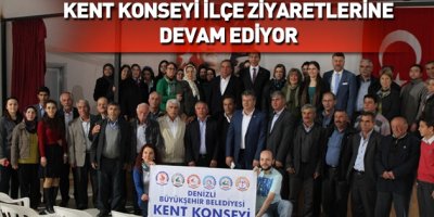 Kent Konseyi ilçe ziyaretlerine devam ediyor