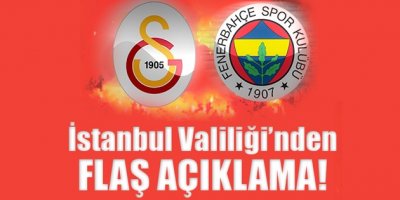 Fenerbahçe ve Galatasaray maçları açıklaması