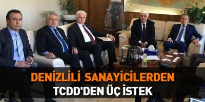 Denizlili sanayicilerden TCDD'den üç istek