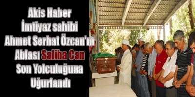 Saliha Can Son Yolculuğuna Uğurlandı