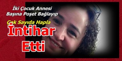 2 Çocuk Annesi İntihar Etti