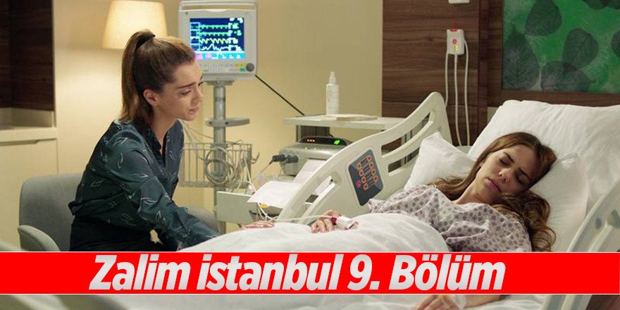 Zalim İstanbul 9.Bölüm Full izle TEK PARÇA Kanal D